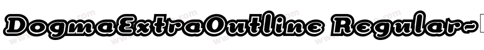 DogmaExtraOutline Regular字体转换